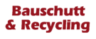 Bauschutt und Recycling